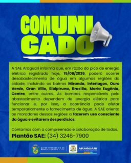 A SAE Araguari informa que, em razão do pico de energia elétrica registrado hoje, 15/08/2026, poderá ocorrer desabastecimento de água em algumas regiões da cidade, incluindo os bairros Miranda, Interlagos, Ouro Verde, Gran Ville, Sibipiruna, Brasília, Maria Eugênia, Centro, entre outros. As bombas responsáveis pelo abastecimento dependem de energia elétrica para funcionar e, por isso, a ocorrência pode afetar temporariamente o fornecimento de água. A SAE orienta os moradores dessas regiões a fazerem uso consciente da água e evitarem desperdícios.

Contamos com a compreensão e colaboração de todos.
Plantão SAE: (34) 3246-7900