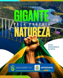 Gigante pela própria natureza!

Neste 7 de Setembro, celebramos a força, o orgulho e o empenho do nosso povo em construir uma nação cada vez melhor.

Assim como a rica natureza que envolve nossa cidade, o compromisso da SAE é cuidar do bem mais precioso de Araguari: a água que abastece nossas famílias e impulsiona o desenvolvimento de nossa terra.

A Superintendência de Água e Esgoto (SAE) e a Prefeitura de Araguari desejam a todos um feliz Dia da Independência do Brasil! 💧