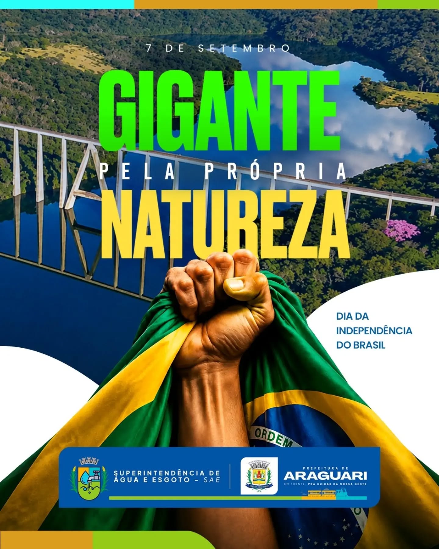 Gigante pela própria natureza!

Neste 7 de Setembro, celebramos a força, o orgulho e o empenho do nosso povo em construir uma nação cada vez melhor.

Assim como a rica natureza que envolve nossa cidade, o compromisso da SAE é cuidar do bem mais precioso de Araguari: a água que abastece nossas famílias e impulsiona o desenvolvimento de nossa terra.

A Superintendência de Água e Esgoto (SAE) e a Prefeitura de Araguari desejam a todos um feliz Dia da Independência do Brasil! 💧